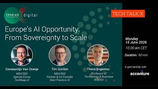 Europe’s AI Opportunity: From Sovereignty to Scale | T. Evgeniou, T. Gordon & C. Van Oranje