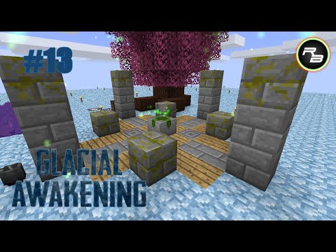 rbPlays Glacial Awakening :: #13 :: Natural Altars and Ancient Saplings :: Modded Minecraft 1.12.2