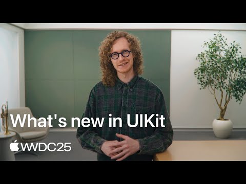WWDC25: What’s new in UIKit | Apple