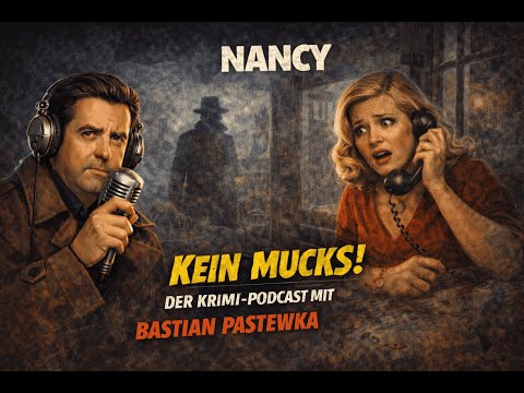 Nancy | Kein Mucks! – Der Krimi-Podcast mit Bastian Pastewka