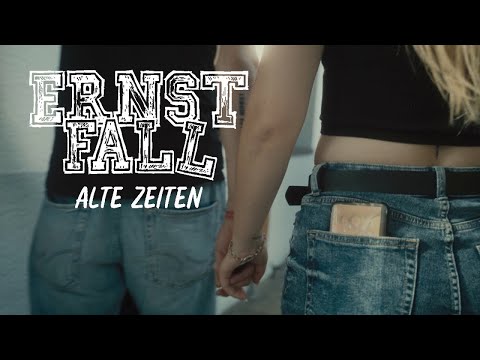 ErnstFall - Alte Zeiten (Offizielles Video)