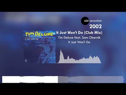 Tim Deluxe feat. Sam Obernik - It Just Won't Do (Club Mix)