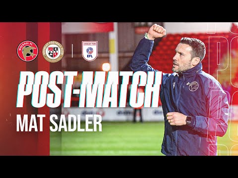 Nach dem Spiel: Cheftrainer Mat Sadler reagiert auf den 3:1-Sieg gegen Bromley