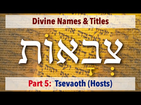 YHVH Tsevaoth (Lord of Hosts) - Divine Names & Titles (Part 5)