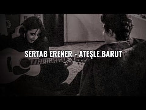 SERTAB ERENER - ATEŞLE BARUT (LYRİCS/ ŞARKI SÖZLERİ)