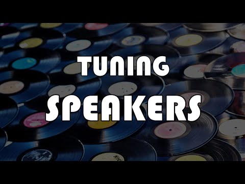 Tuning Speakers and Room Acoustics