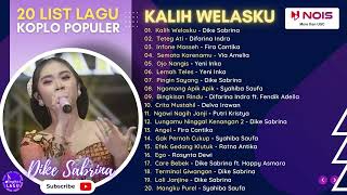 Download lagu Full Album Terbaru Dike Sabrina - Kalih Welasku - Teteg Ati - Infone Masseh - Semata Karenamu mp3