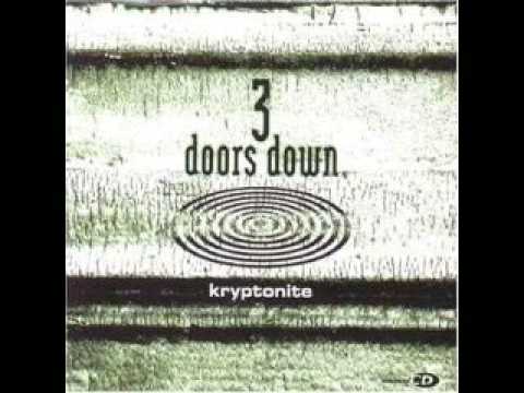 Kryptonite by Three Doors Down (Lyrics in Description)