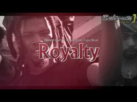 Denzel Curry x Travis Scott Type Beat "Royalty"