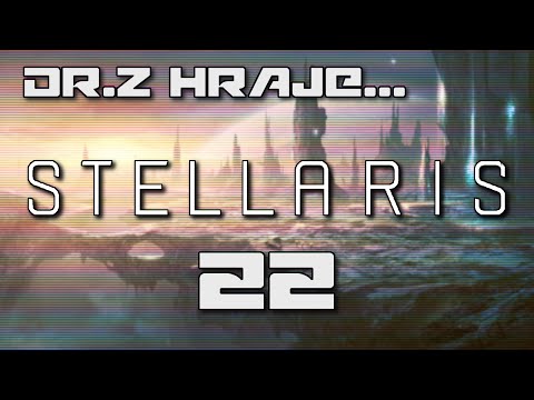 [CZ] Dr.Z hraje... Stellaris CZ 22 - Zrod nové flotily