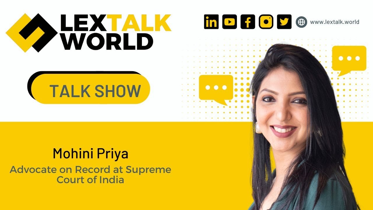 LexTalk World Talk Show with Mohini Priya, Advocate on Record at Supreme Court of India
