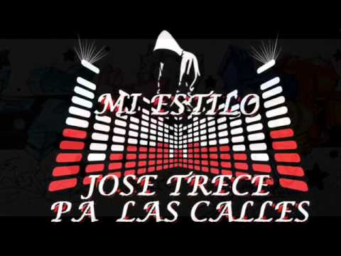 ESTE ES MI ESTILO (( JOSE TRECE )) EL SECTOR 461