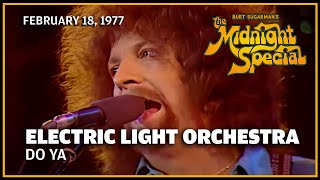 Do Ya - Electric Light Orchestra | The Midnight Special