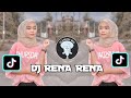 DJ RENA RENA RENA KUSAYANG PADAMU