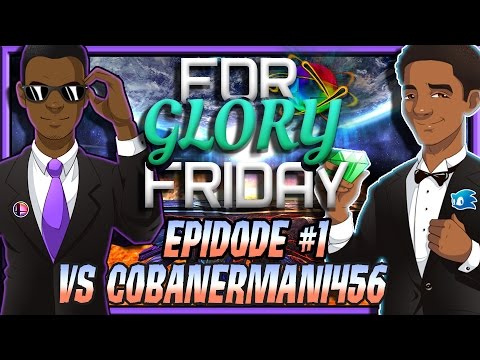 For Glory Fridays: Episode #1 (Vs Cobanermani456)