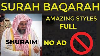 NO ADS Surah Baqarah Full  Sheikh Shuraim  Amazing