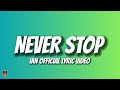 Ian Never Stop Lyrics