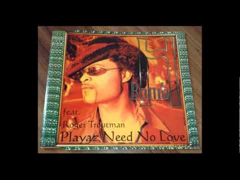 H - BOMB feat. Roger Troutman - Playaz Need No Love - G's Pimp'N' Play Club Mix