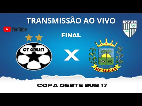 CT GRESFI X REALEZA - FINAL - COPA OESTE SUB 17