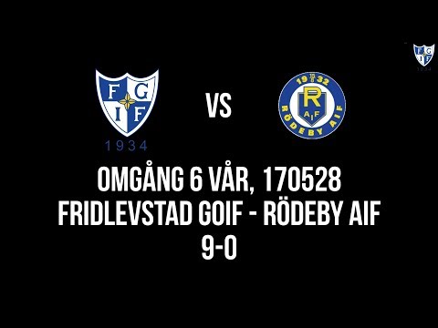 Fridlevstad GoIF -  GoIFet News 170528 Sammandrag Fridlevstad GoIF - Rödeby AIF 9-0