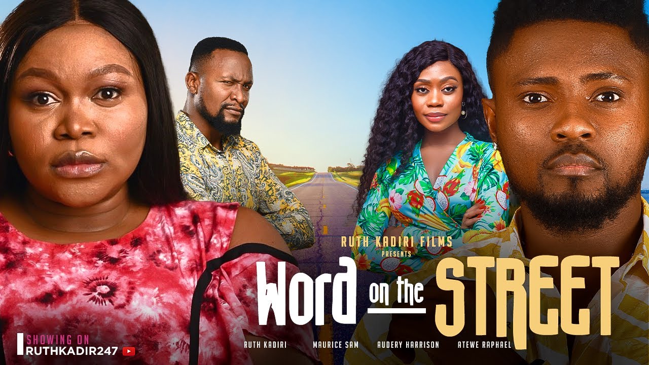  WORD ON THE STREET - MAURICE SAM, RUTH KADIRI, AUDREY HARRISON, ATEWE RAPHAEL CHUX