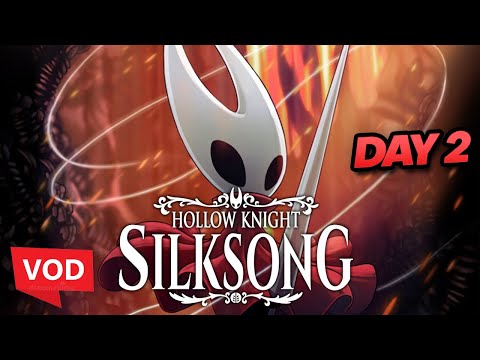 [VOD] - Nairo - THE PEAK CONTINUES! ACT 2 SILKSONG DAY 2!(NO HIT RUN NO COPIUM..) (Sep 4th)