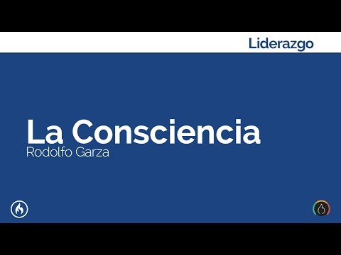 Lideres: La Consciencia - Rodolfo Garza