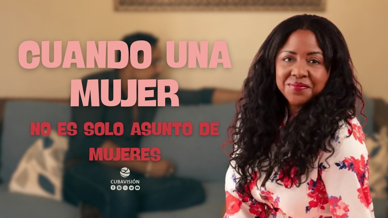 CUANDO UNA MUJER: No es solo asunto de mujeres (29/09/24)