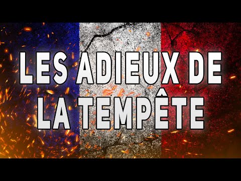 LES ADIEUX DE LA TEMPÊTE - Chant Militaire - Paroles ⚔️🇫🇷