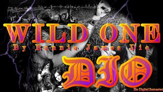 Wild One 2023 - By Ronnie James Dio - 24 bit Digital Remaster by Zio