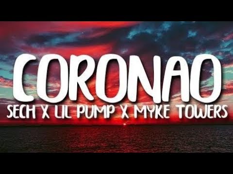 Sech, Lil Pump, Myke Towers, El Alfa, Vin Diesel - Coronao Now REMIX (Letra/Lyrics)
