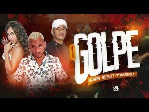 🔵 O GOLPE TA AI - MC BABU E MC BELLY (REMIX BREGA FUNK)
