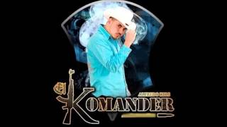 Corrido de Rafael Rios El Komander