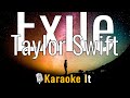 Exile - Taylor Swift (Karaoke Version) 4K