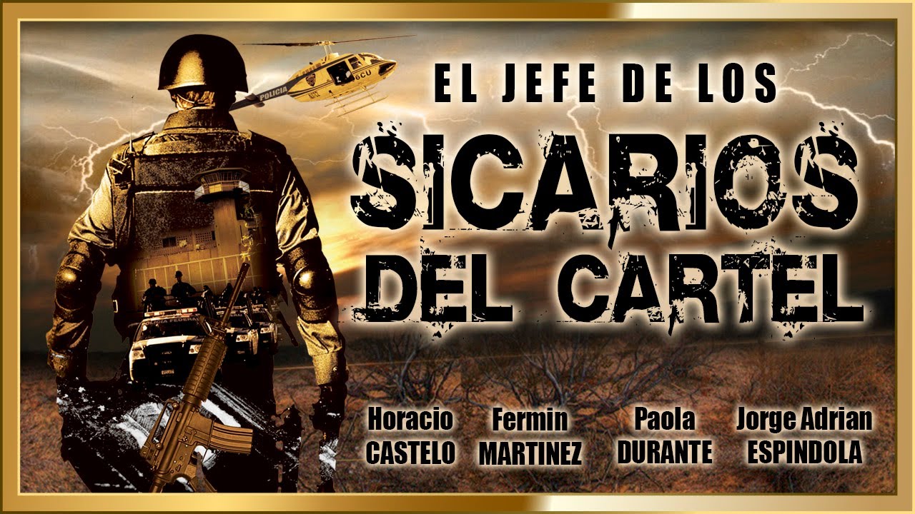 "EL JEFE DE LOS SICARIOS DEL CARTEL" Pelicula completa en HD