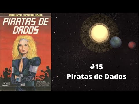 Dirio de Anarres #15 - Piratas de Dados (Bruce Sterling) - RESENHA
