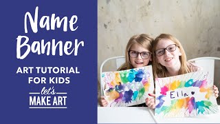 Create Your Own Name Banner 🎨 | Easy Kids Art Lesson with Nicole Miyuki of Let's Make Art