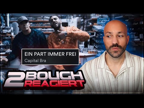 CAPITAL BRA – EIN PART IMMER FREI / 2Bough reagiert