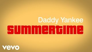 Daddy Yankee - Summertime (Lyric Video)