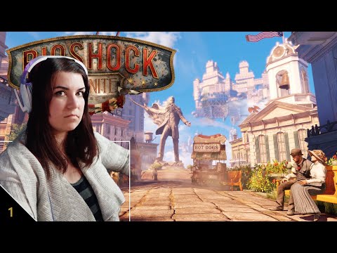 The Girl for the Debt - First Time Playing Bioshock Infinite l Pt.1