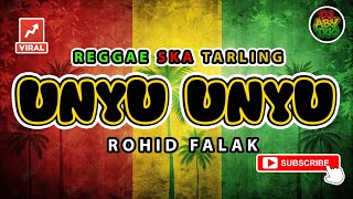 Download lagu Reggae SKA Tarling UNYU UNYU - ROHID FALAK | Versi Reggae SKA Tarling Cover Viral TikTok mp3