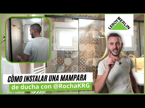 Cómo instalar una mampara de ducha con @RochaKRG | LEROY MERLIN