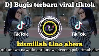 Download lagu DJ BISMILLAH LINO AHERA - DJ BUGIS VIRAL DI TIKTOK TERBARU mp3