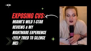 Exposing CVS: Miami’s Wild 1-Star Reviews & My Nightmare Experience (Yelp Tried To Silence 🤫 Me)