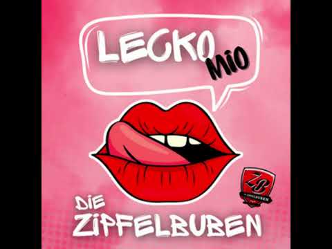 Die Zipfelbuben - Lecko Mio