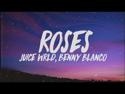 Juice WRLD, Benny Blanco - Roses (Lyrics) ft. Brendon Urie