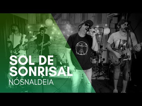 NósNaldeia - Sol de Sonrisal (ao vivo na Flambo)