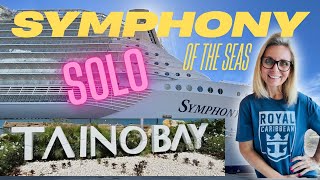 Symphony of the Seas Solo Cruise: St. Thomas & Puerto Plata -Days 5-7