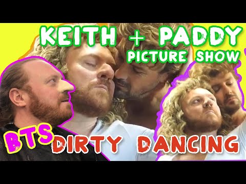 Keith & Paddy Picture Show Bloopers & Behind The Scenes - Dirty Dancing!
