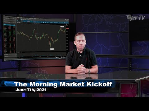 June 7th, The Morning Market Kickoff with Tommy O'Brien on TFNN - 2021